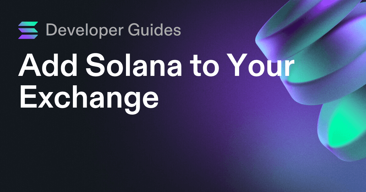 Add Solana to Your Exchange