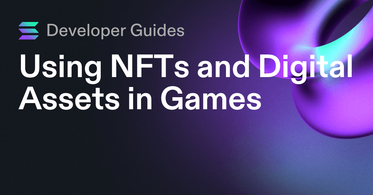 Using NFTs and Digital Assets in Games