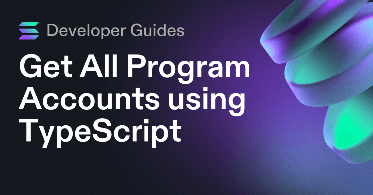 Get All Program Accounts using TypeScript