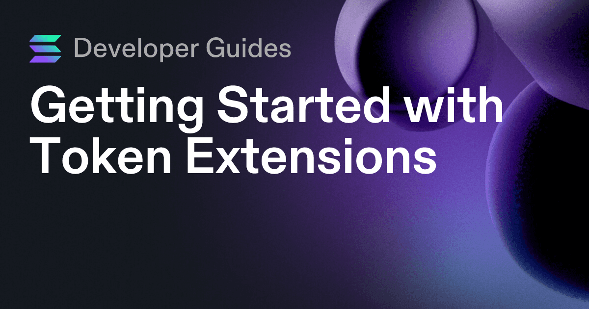 Getting Started with Token Extensions